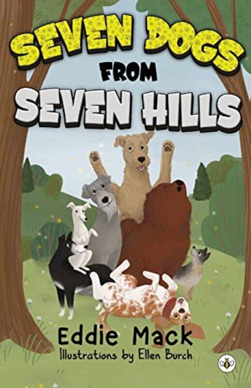 

Seven Dogs from Seven Hills by Eddie Mack-Paperback