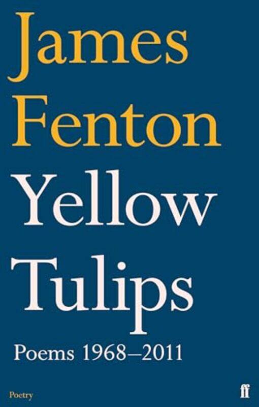 

Yellow Tulips by James Fenton-Paperback