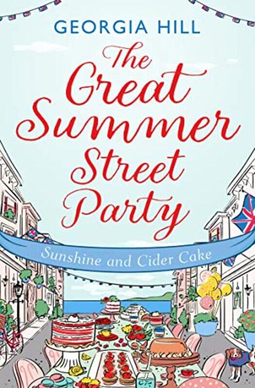 

The Great Summer Street Party Part 1 Sunshine and Cider Cake by Georgia Hill-Paperback