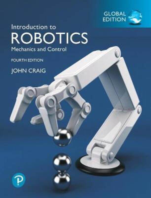 

Introduction to Robotics, Global Edition.paperback,By :Craig, John