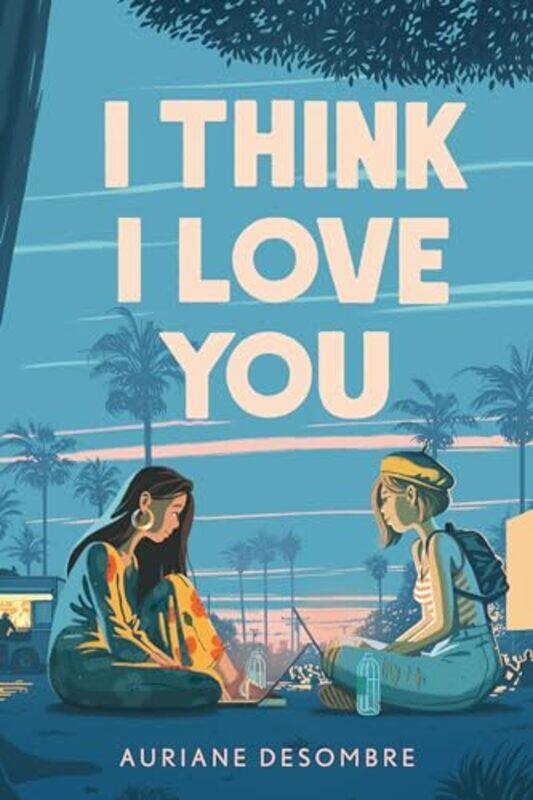 

I Think I Love You by Auriane Desombre-Paperback