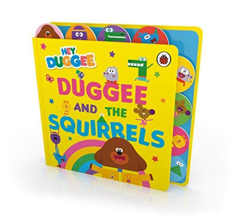 

Hey Duggee: Duggee and the Squirrels: Tabbed Board Book Paperback by Hey Duggee