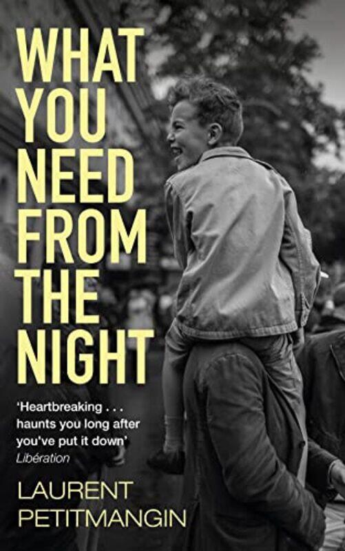 

What You Need From The Night by Laurent PetitmanginShaun Whiteside-Hardcover