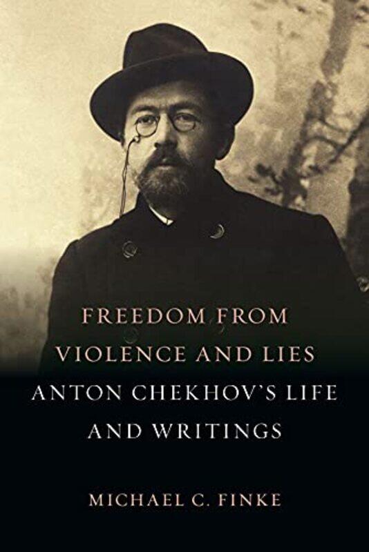 

Freedom from Violence and Lies by Michael C Finke-Hardcover