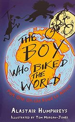 The Boy Who Biked the World by Alastair HumphreysTom Morgan-Jones-Paperback