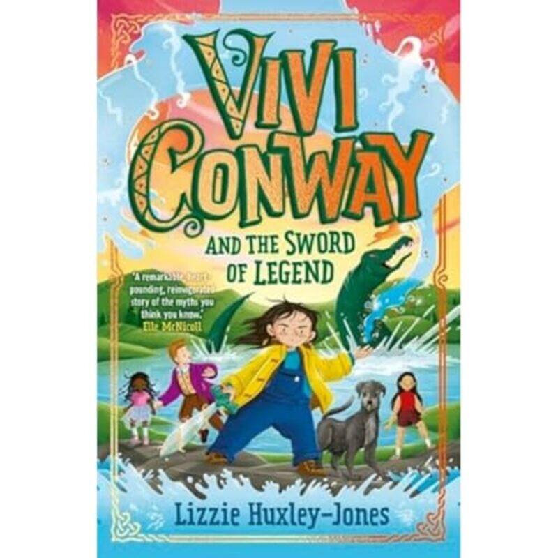 

Vivi Conway and the Sword of Legend by Lizzie Huxley-Jones-Paperback