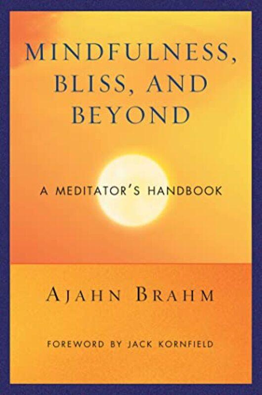 

Mindfulness Bliss and Beyond by Ajahn Brahm-Paperback