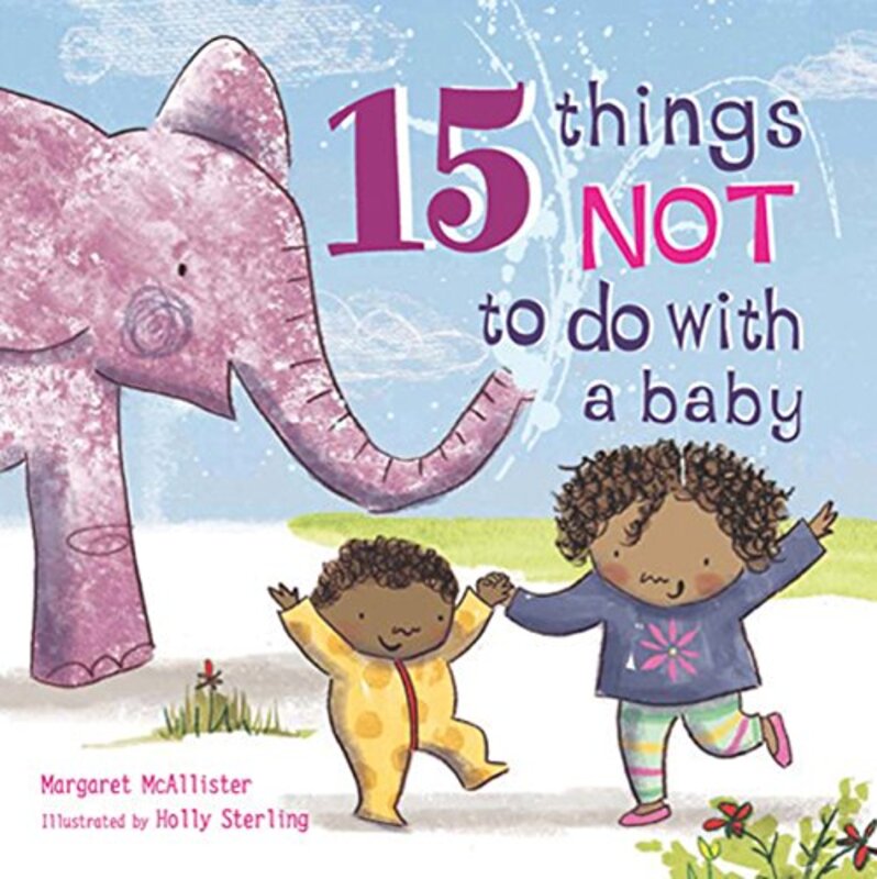 

15 Things Not to Do with a Baby by Margaret McAllisterHolly Sterling-Paperback