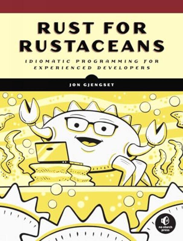 

Rust For Rustaceans By Gjengset Jon - Paperback