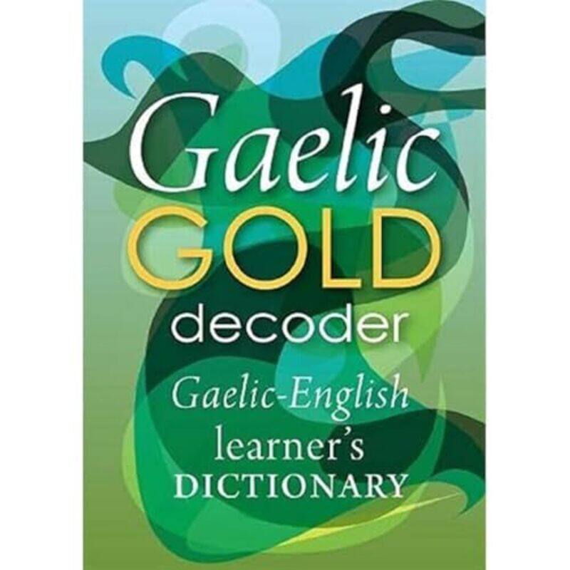 

Gaelic Gold Decoder by James HarkinAnna Ptaszynski-Paperback