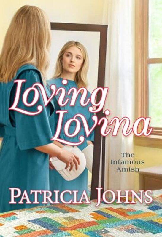 

Loving Lovina by Patricia Johns-Paperback