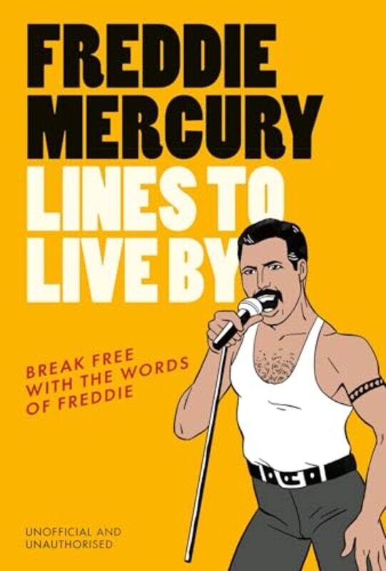 

Freddie Mercury Lines to Live By by Pop Press-Hardcover