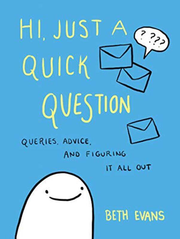 

Hi Just a Quick Question by Beth Evans-Paperback