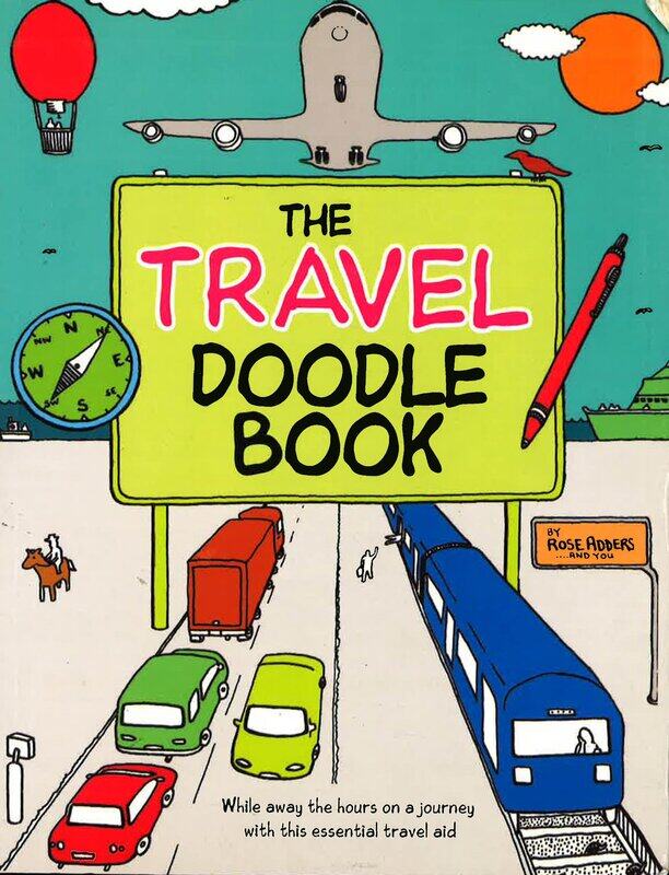 

The Travel Doodle Book: While Away the Hours on a Journey with This Essential Travel Aid, Paperback Book, By: Rose Adders