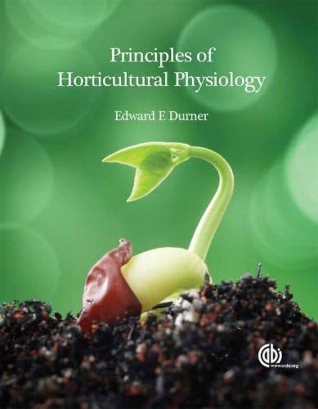 

Principles of Horticultural Physiology by Sarah Jennings-Paperback