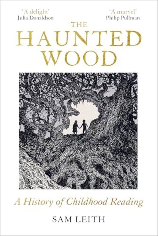 

The Haunted Wood A History Of Childhood Reading,Hardcover By Leith, Sam