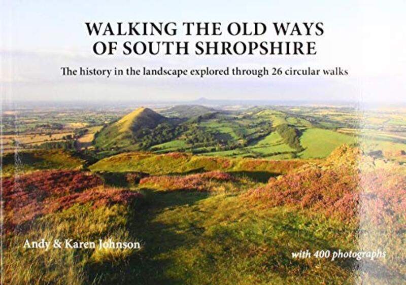 

Walking the Old Ways of South Shropshire by Andy JohnsonKaren Johnson-Paperback