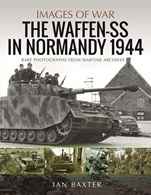 

Waffenss In Normandy 1944 by Baxter, Ian-Paperback