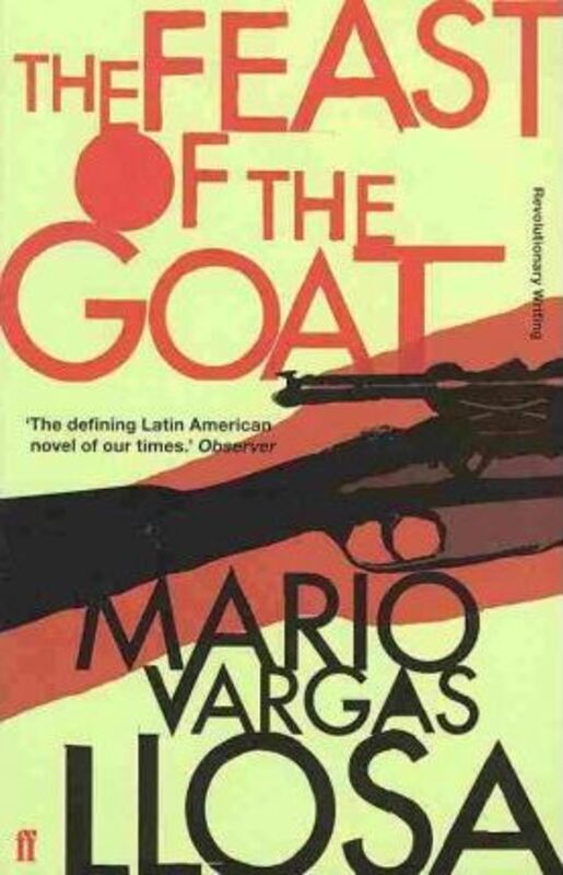 The Feast of the Goat (Revolutionary Writers).paperback,By :Mario Vargas Llosa