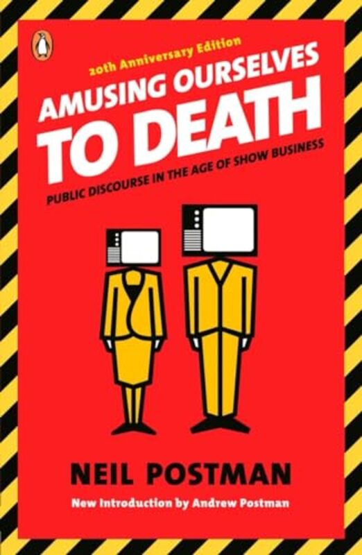 Amusing Ourselves To Death by Neil Postman-Paperback