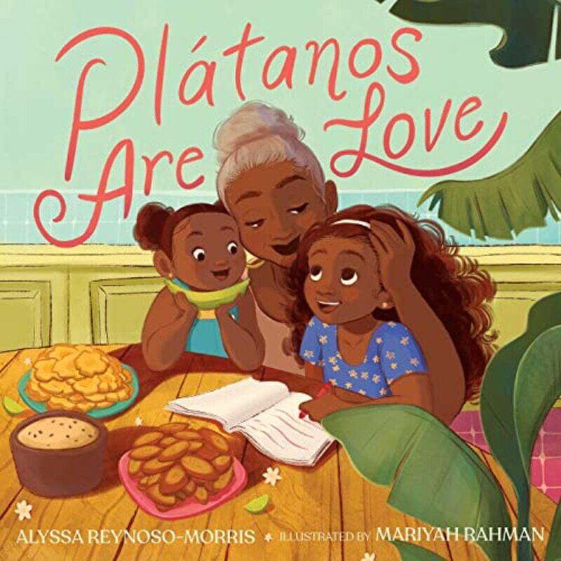 

Platanos Are Love By Reynoso Morris Alyssa - Hardcover