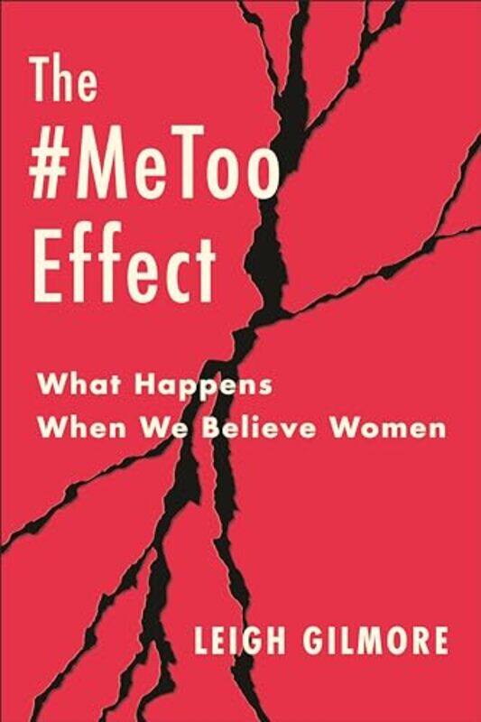 

The MeToo Effect by Leigh Gilmore-Paperback
