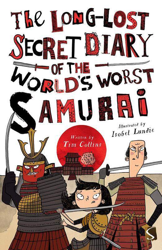 

The Long-lost Secret Diary of the World's Worst Samurai Warrior, Paperback Book, By: Tim Collins