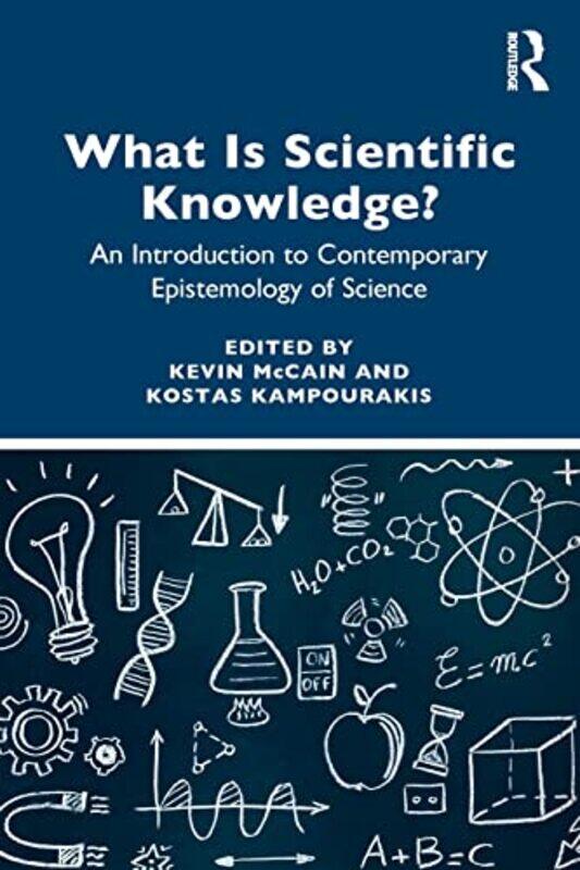 

What is Scientific Knowledge by Kevin McCainKostas Kampourakis-Paperback