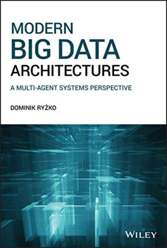 

Modern Big Data Architectures by Dominik Ryzko-Hardcover