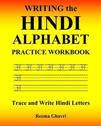 Writing the Hindi Alphabet Practice Workbook,Paperback,By:Reema Ghavri