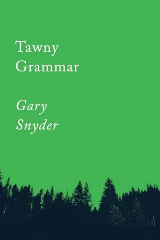 

Tawny Grammar by Gary Snyder-Paperback