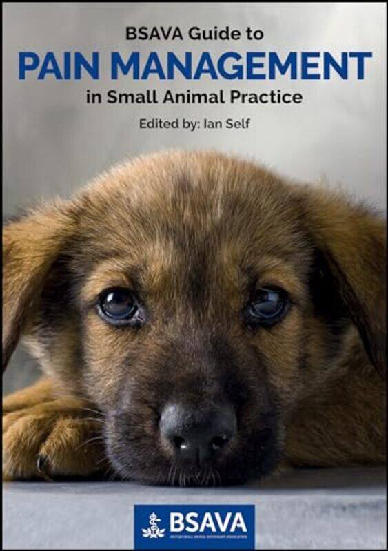 

BSAVA Guide to Pain Management in Small Animal Practice by Harry Syracuse University New York USA Schwarzlander-Paperback