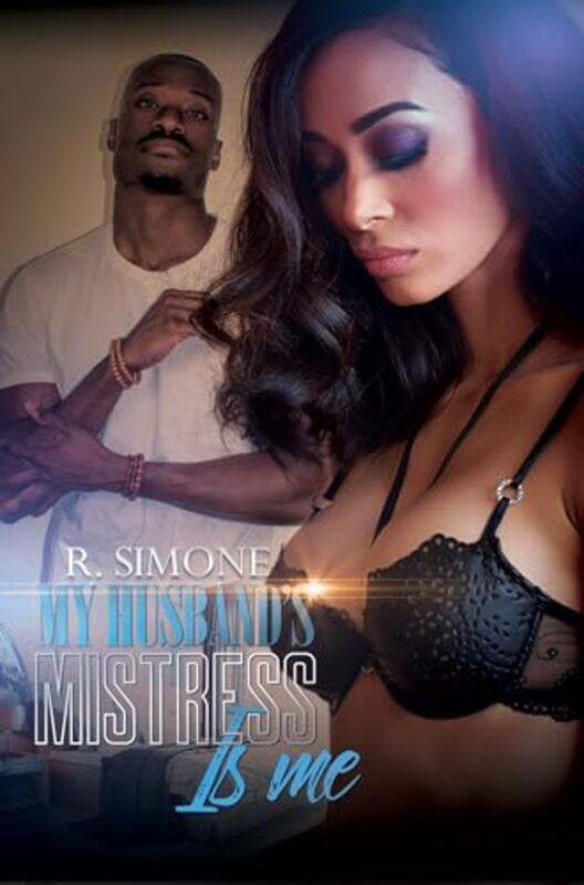 

My Husbands Mistress Is Me by R Simone-Paperback