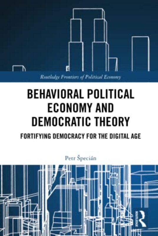 

Behavioral Political Economy And Democratic Theory by Petr Specian-Hardcover