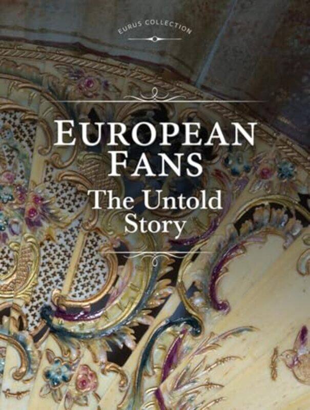 

European Fans by Scott A HatchLisa Zimmer Hatch-Hardcover