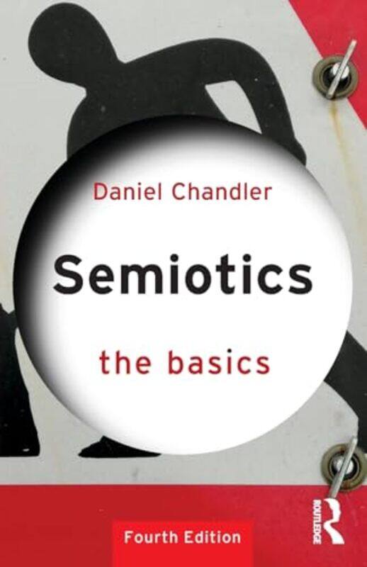 

Semiotics The Basics by Daniel Chandler-Paperback