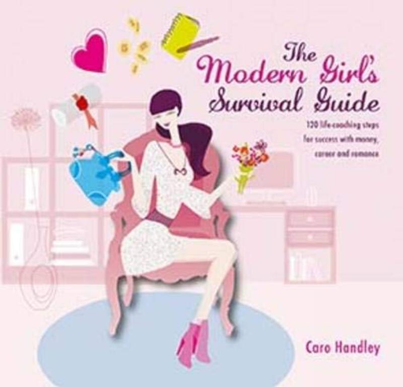 THE MODERN GIRL'S SURVIVAL GUIDE, Paperback Book, By: CARO HANDLEY