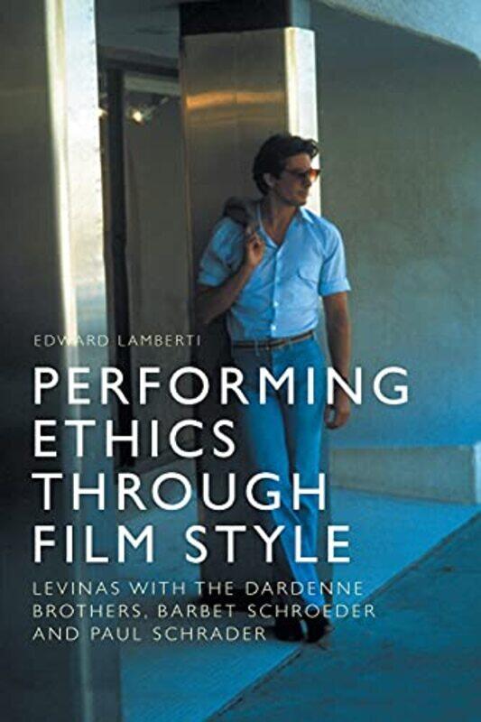 

Performing Ethics Through Film Style by Edward Lamberti-Paperback
