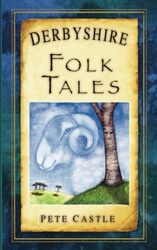 Derbyshire Folk Tales by Pete Castle-Paperback