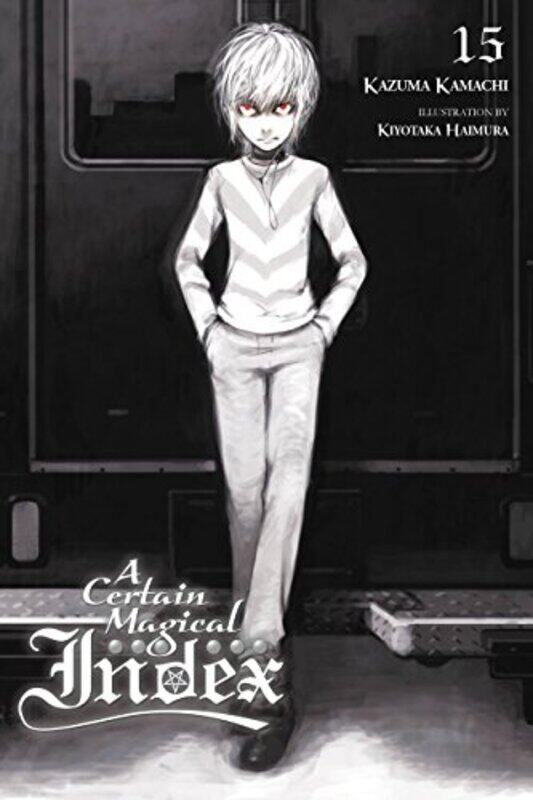 

A Certain Magical Index Vol 15 light novel by Kazuma Kamachi-Paperback