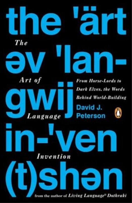 

The Art of Language Invention by David J Peterson-Paperback