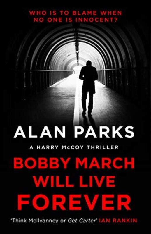 

Bobby March Will Live Forever by Alan Parks-Paperback