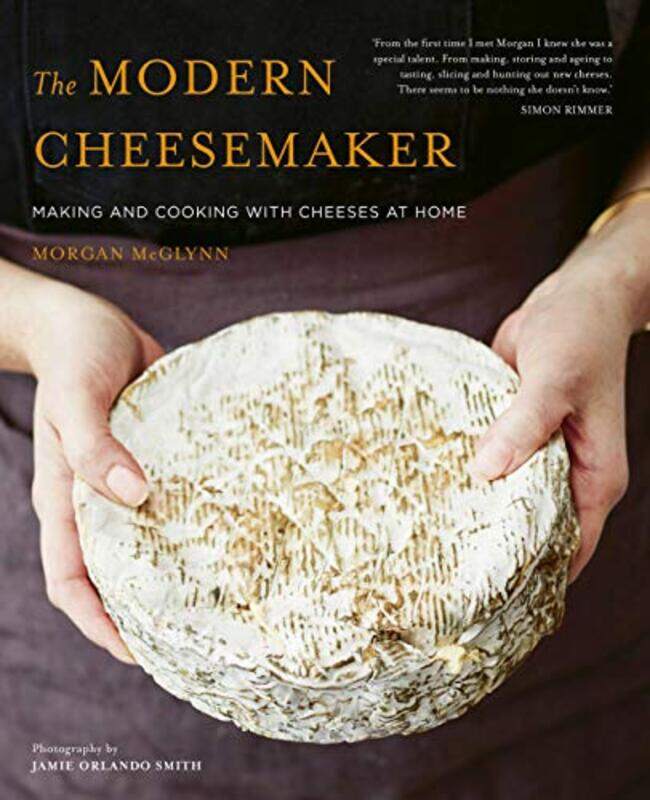 

The Modern Cheesemaker: Making and cooking with cheeses at home , Hardcover by McGlynn, Morgan