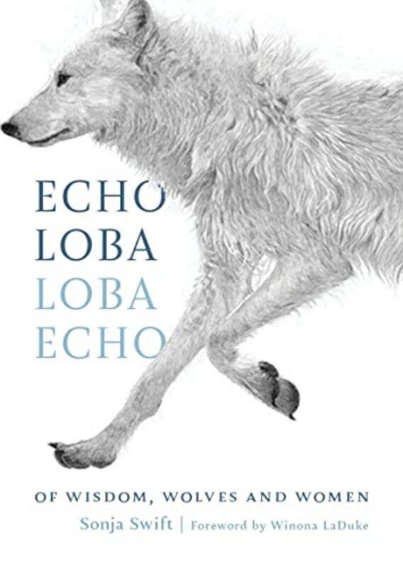 

Echo Loba Loba Echo by Sonja Swift-Hardcover