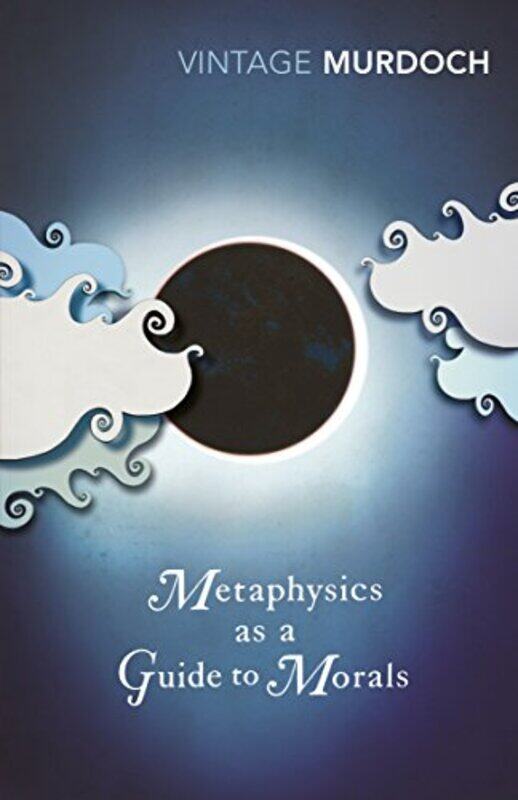 

Metaphysics As A Guide To Morals by Iris Murdoch-Paperback