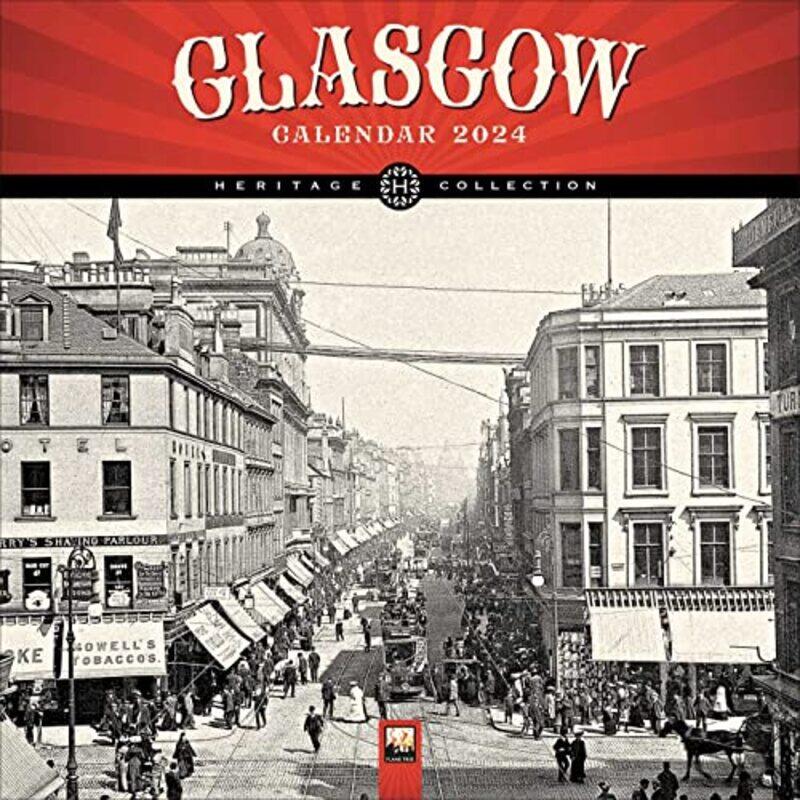 Glasgow Heritage Wall Calendar 2024 Art Calendar Paperback by Flame Tree Studio