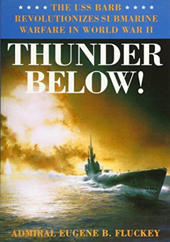 

Thunder Below by Eugene B Fluckey-Paperback