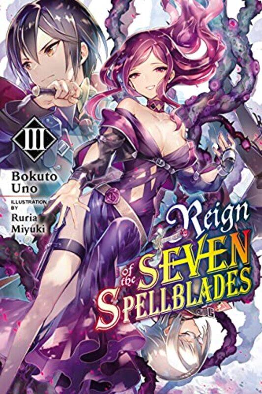 

Reign of the Seven Spellblades Vol 3 light novel by Bokuto Uno-Paperback