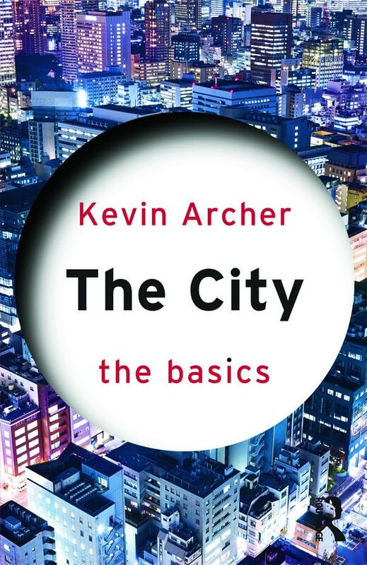 The City The Basics by Archer, Kevin Paperback