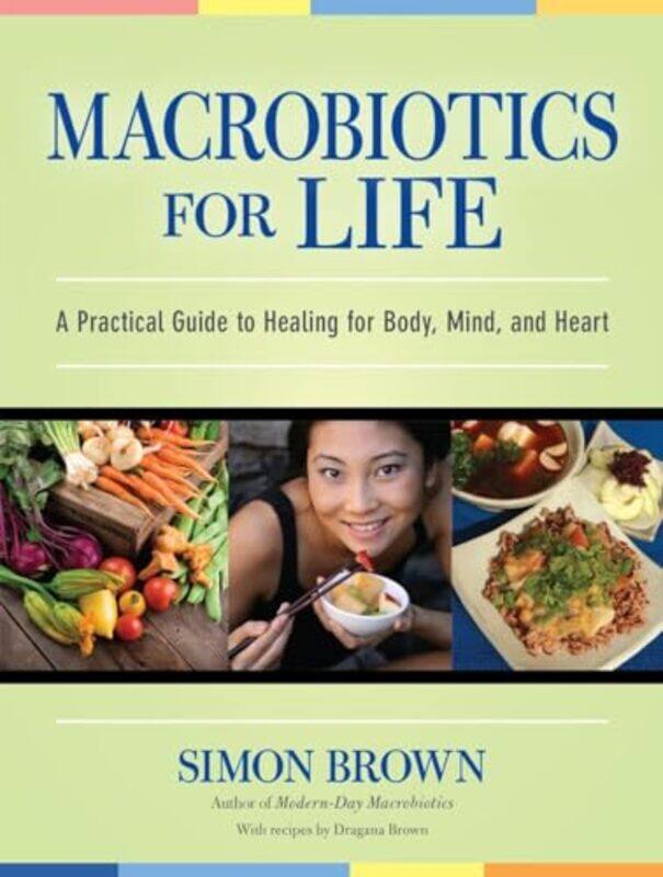 

Macrobiotics for Life by Simon Brown-Paperback